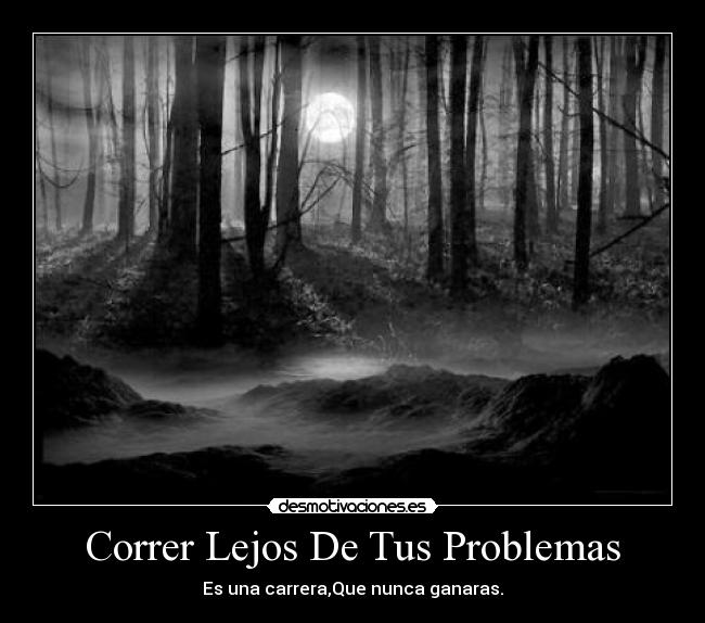 Correr Lejos De Tus Problemas -
