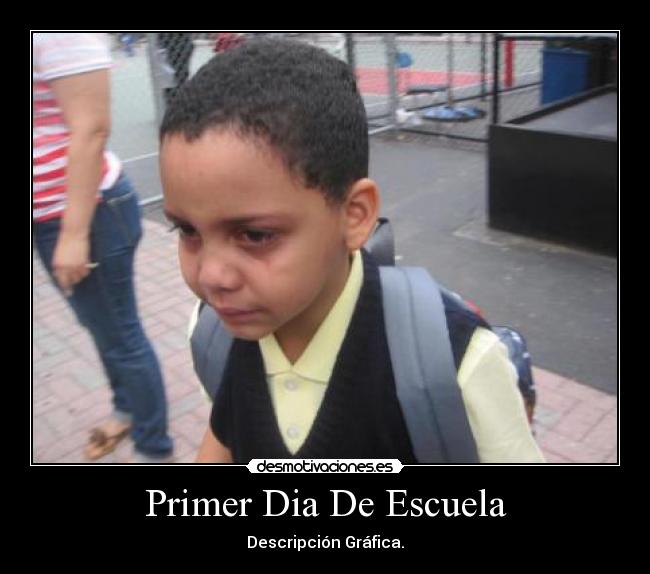 Primer Dia De Escuela - Descripción Gráfica.