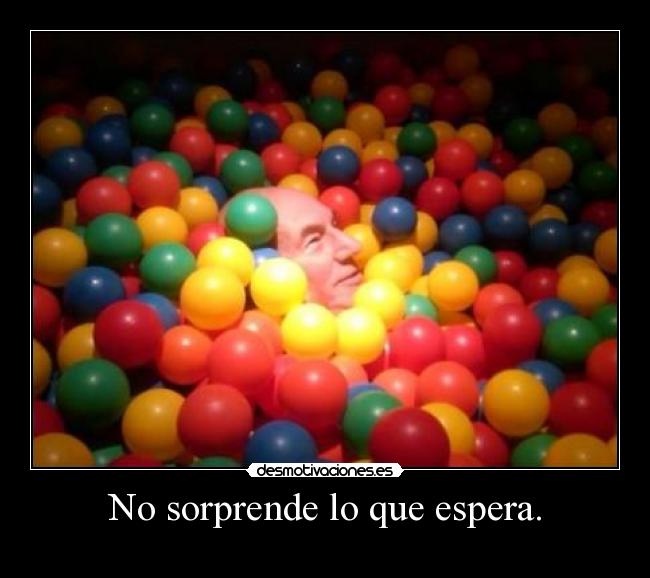 No sorprende lo que espera. -