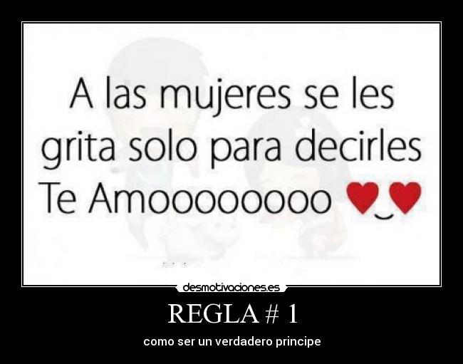 REGLA # 1 - como ser un verdadero principe