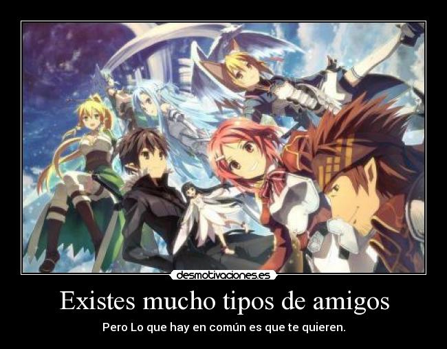 Existes mucho tipos de amigos - 