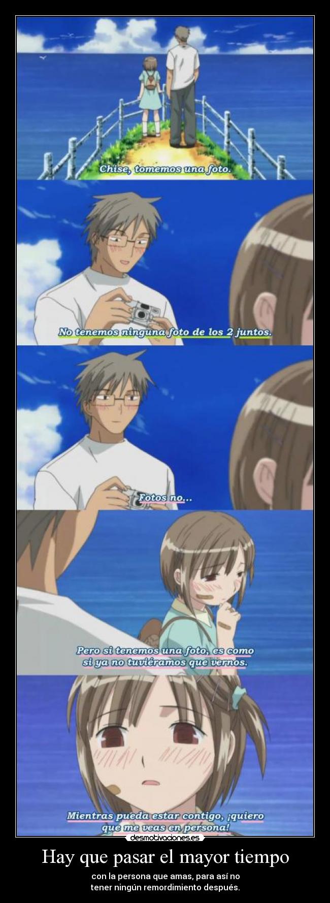 Hay que pasar el mayor tiempo -