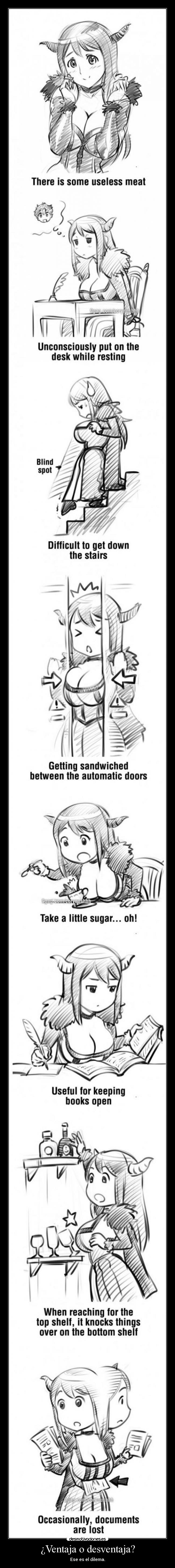 ¿Ventaja o desventaja? - Ese es el dilema.