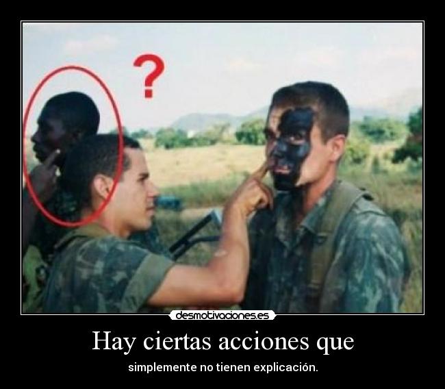 Hay ciertas acciones que -