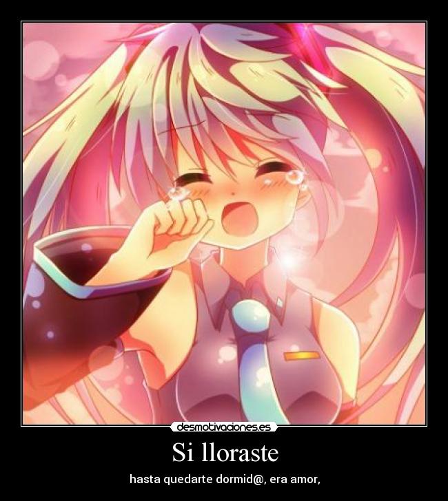 Si lloraste -