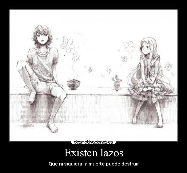 Existen lazos - Que ni siquiera la muerte puede destruir