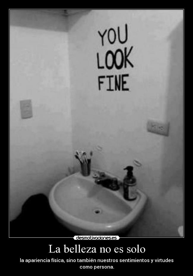 La belleza no es solo - la apariencia física, sino también nuestros sentimientos y virtudes como persona.