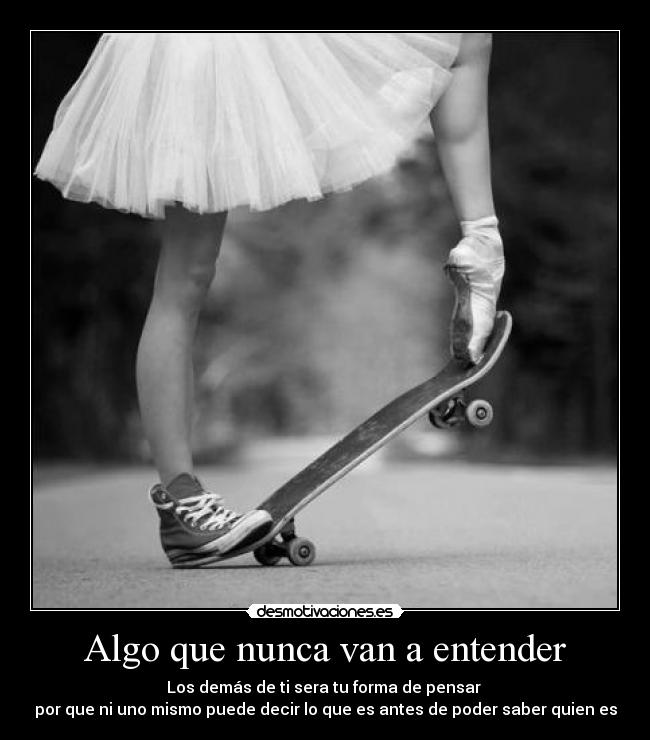 Algo que nunca van a entender -