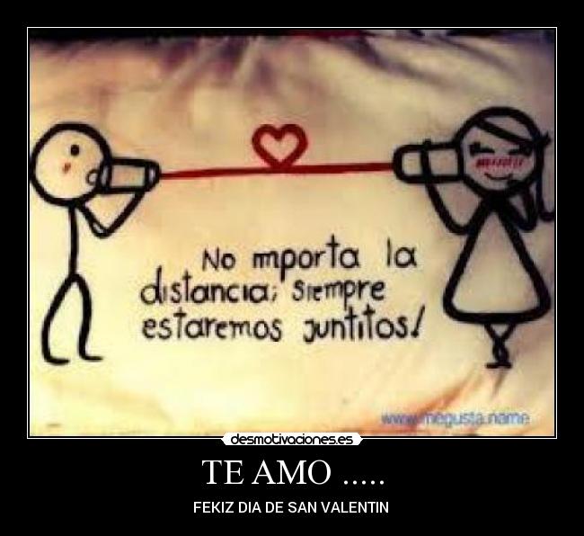 TE AMO ..... - FEKIZ DIA DE SAN VALENTIN 