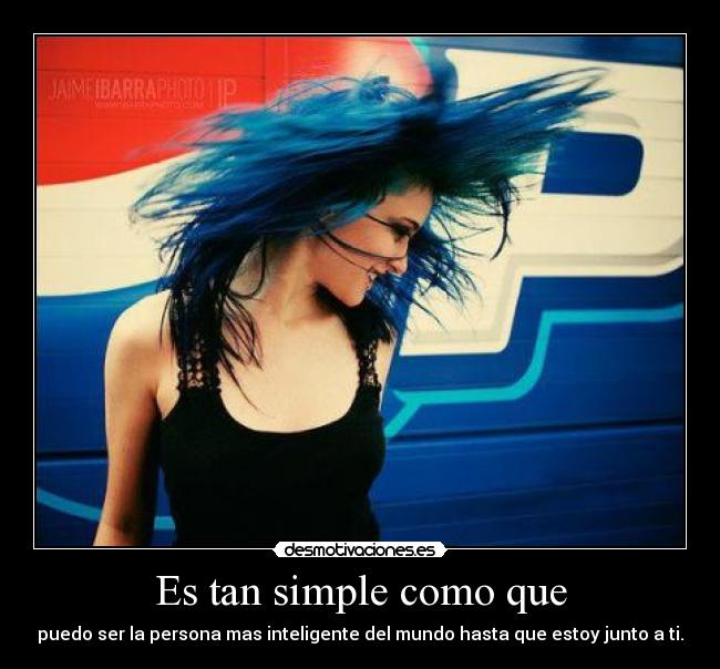 Es tan simple como que - 