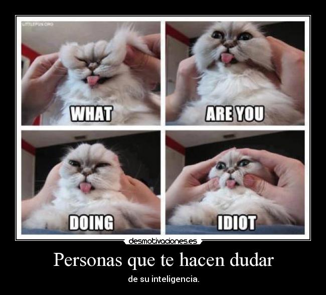 Personas que te hacen dudar - 
