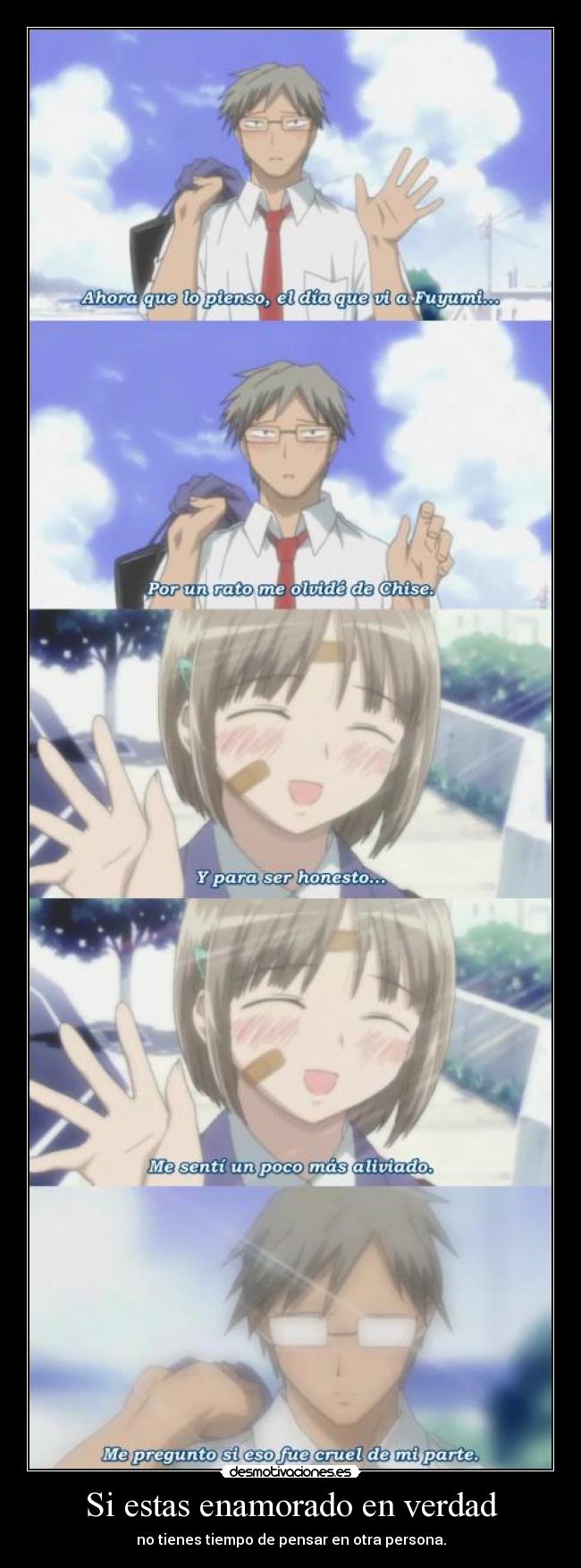 Si estas enamorado en verdad - no tienes tiempo de pensar en otra persona.