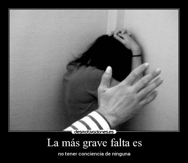 La más grave falta es -