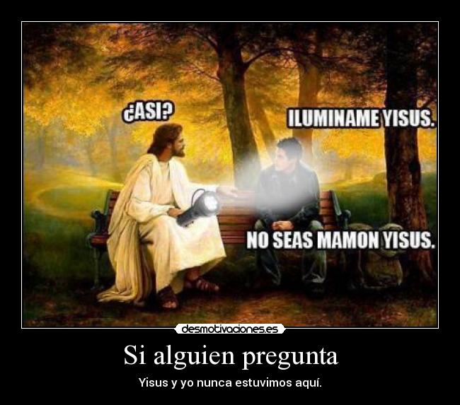 Si alguien pregunta -