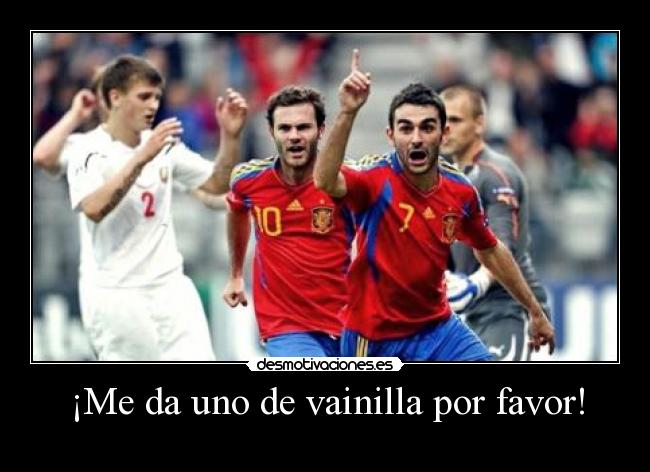 ¡Me da uno de vainilla por favor! -
