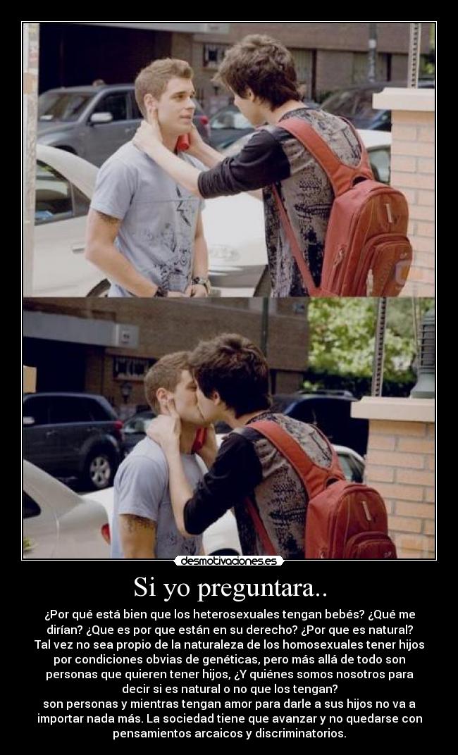 carteles preguntar homoseuxal homofobia amor besos respeto igualdad desmotivaciones