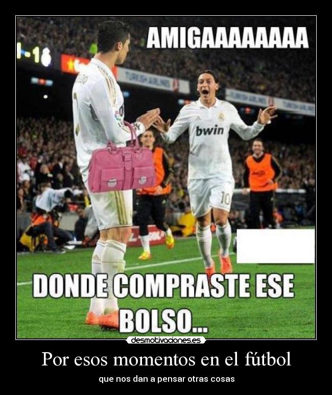 Por esos momentos en el fútbol - que nos dan a pensar otras cosas