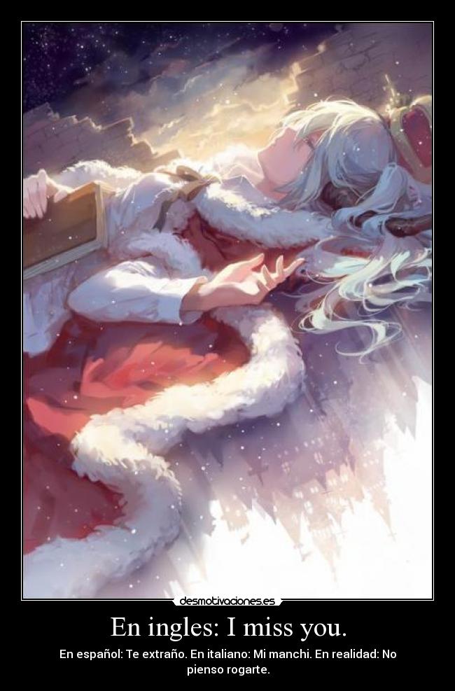 En ingles: I miss you. - 