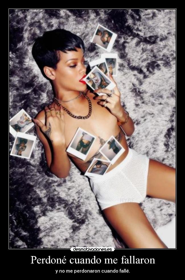 Perdoné cuando me fallaron - y no me perdonaron cuando fallé.