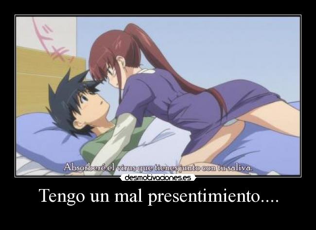 Tengo un mal presentimiento.... -