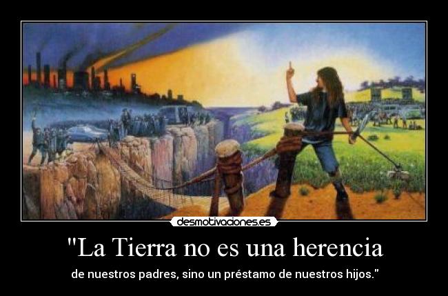 La Tierra no es una herencia - 