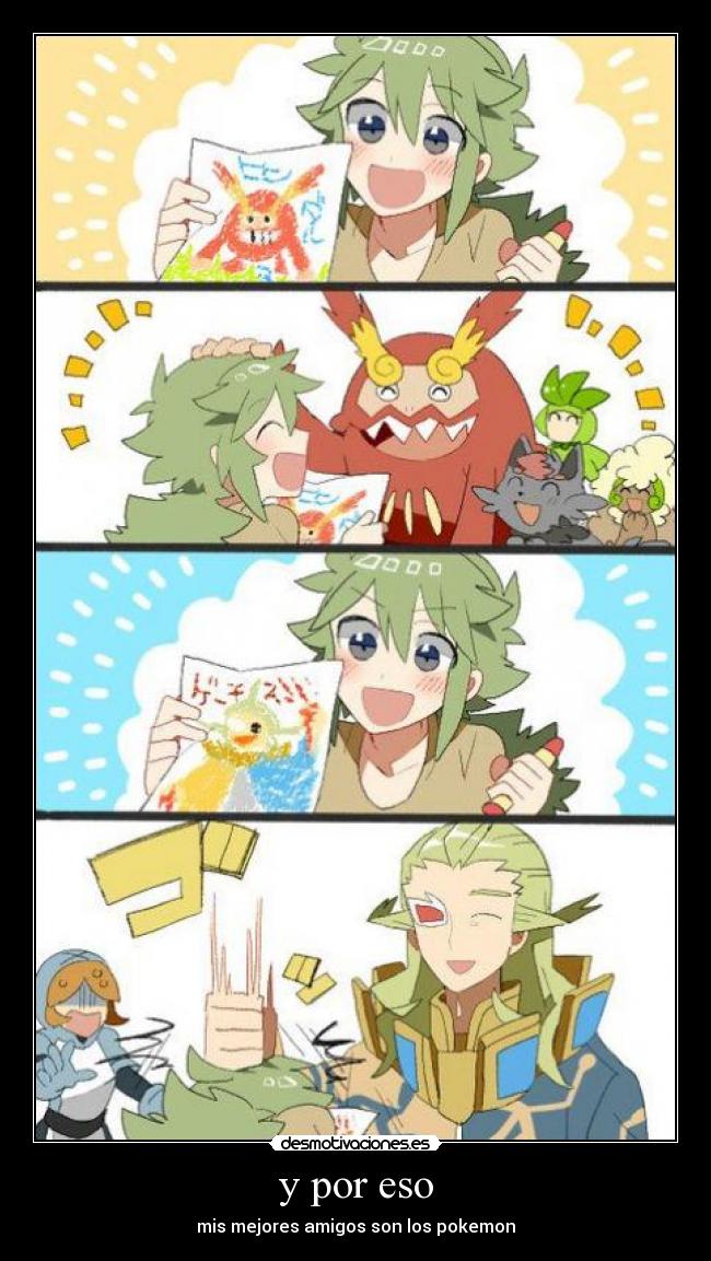 y por eso - mis mejores amigos son los pokemon
