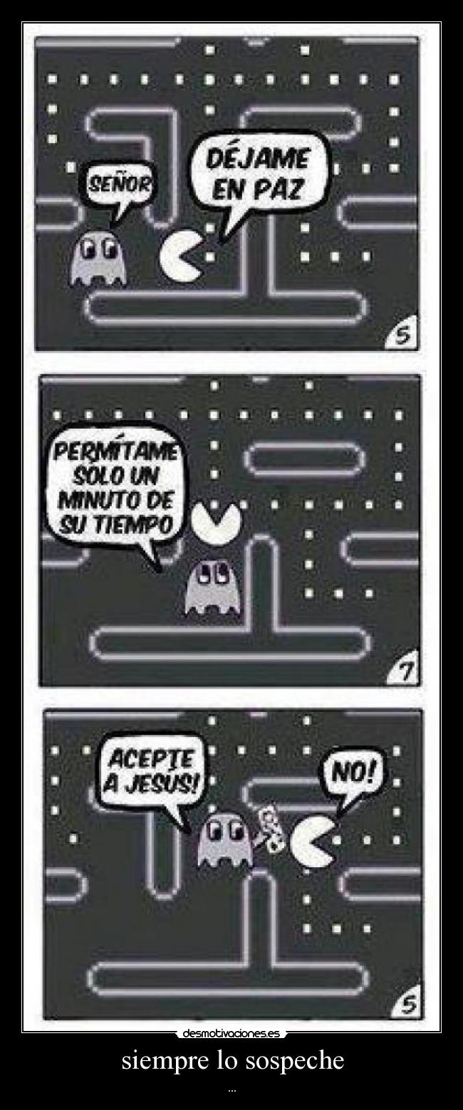 siempre lo sospeche - ...