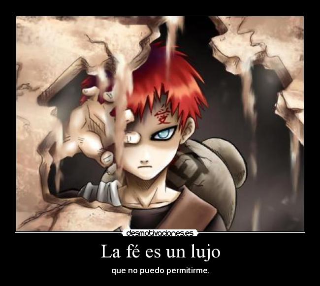 La fé es un lujo - que no puedo permitirme.