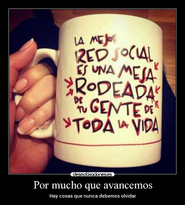 Por mucho que avancemos - 