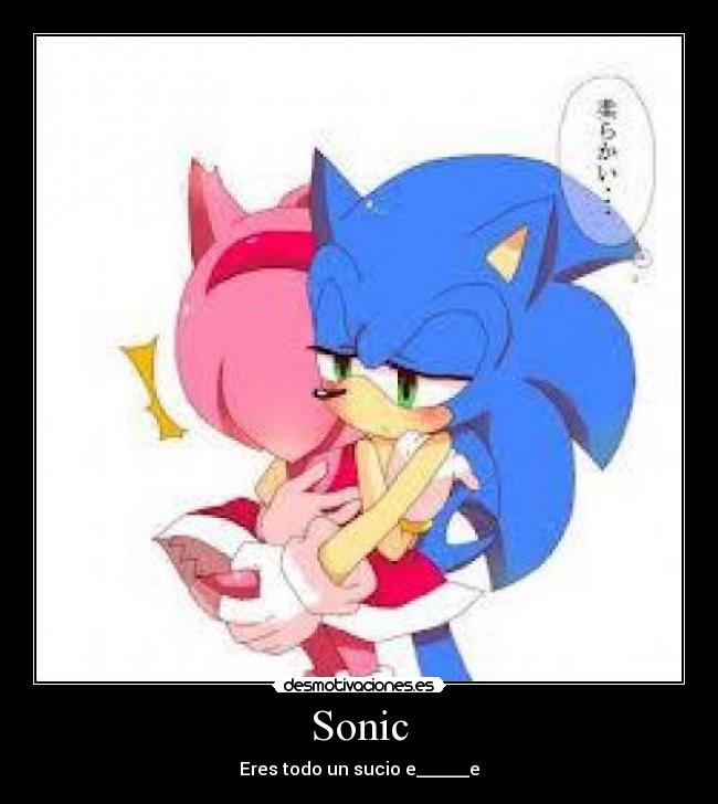 Sonic - Eres todo un sucio e______e