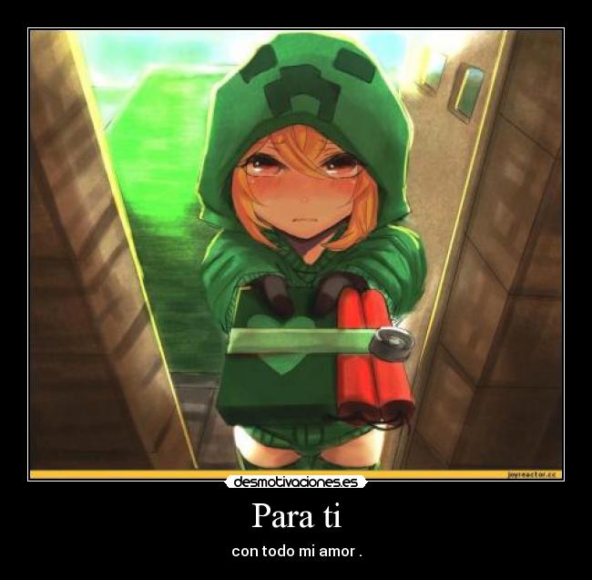 Para ti - con todo mi amor .