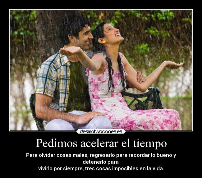 Pedimos acelerar el tiempo - 