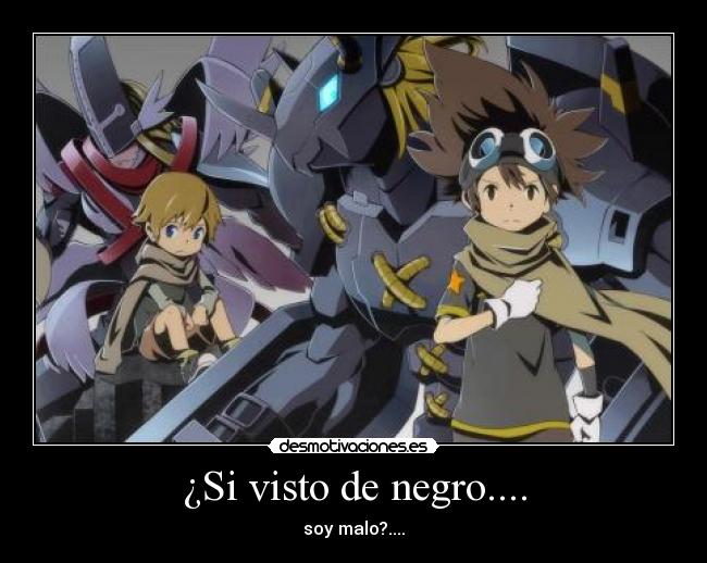 ¿Si visto de negro.... -