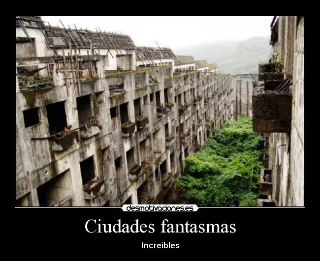 Ciudades fantasmas - 
