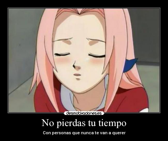 No pierdas tu tiempo - Con personas que nunca te van a querer