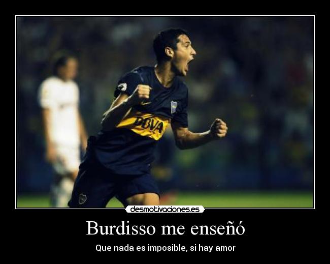 Burdisso me enseñó - Que nada es imposible, si hay amor