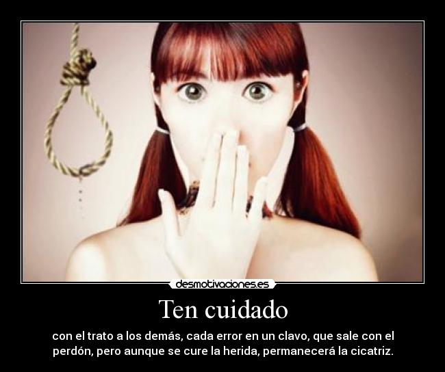 Ten cuidado -