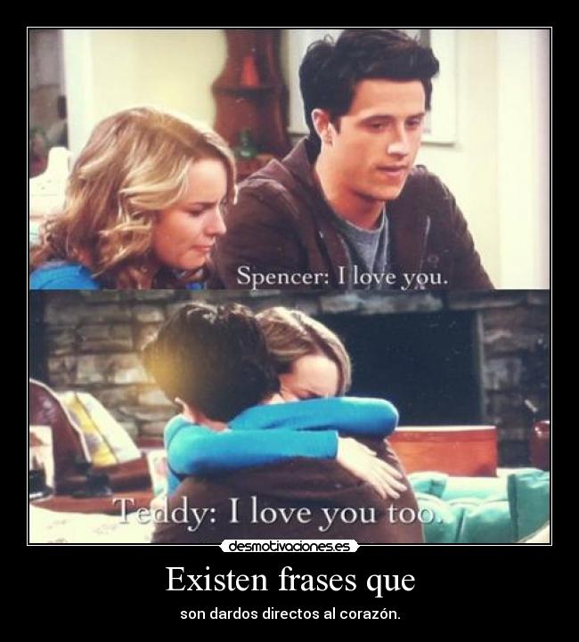 Existen frases que - son dardos directos al corazón.