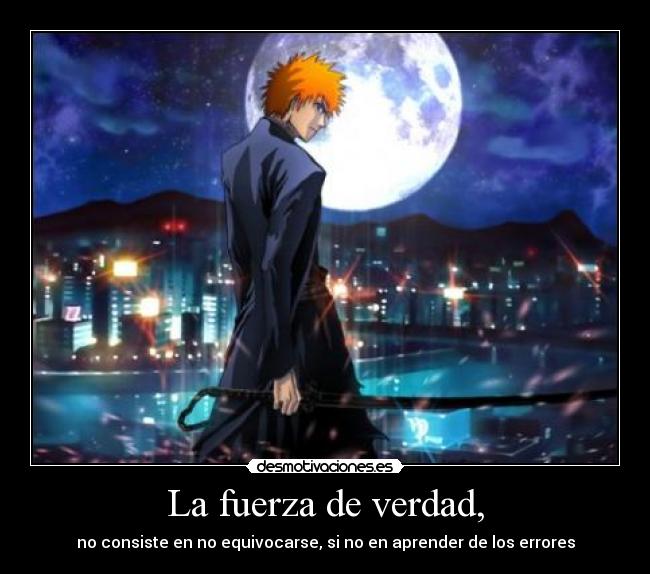 La fuerza de verdad, -