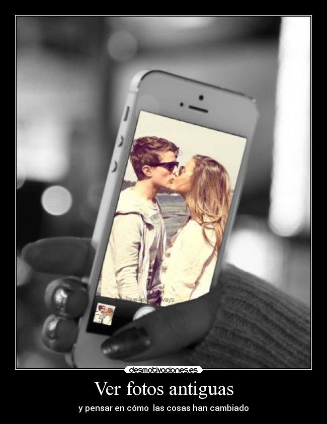 Ver fotos antiguas - y pensar en cómo las cosas han cambiado