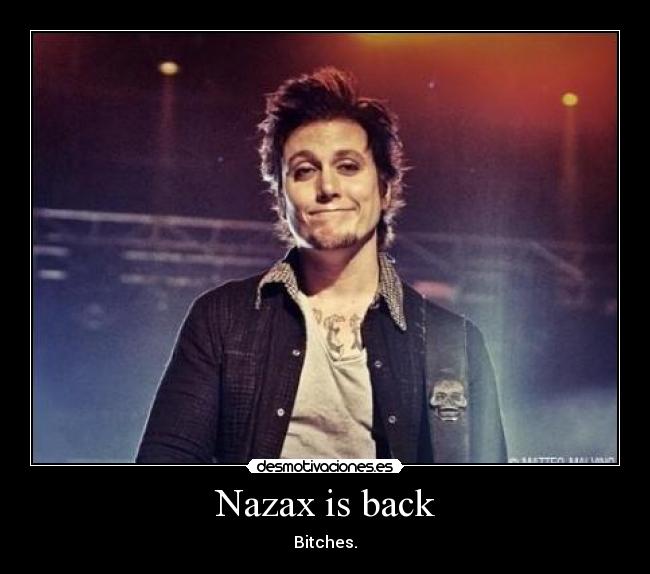 Nazax is back - 