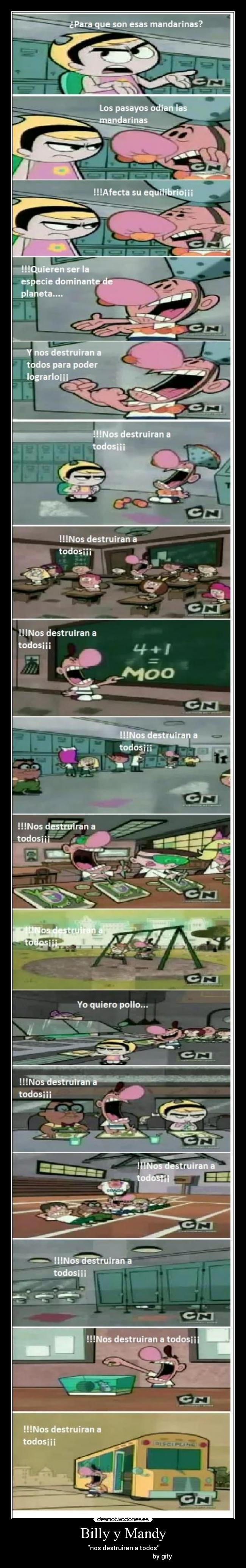 Billy y Mandy - nos destruiran a todos
                                                    by gity