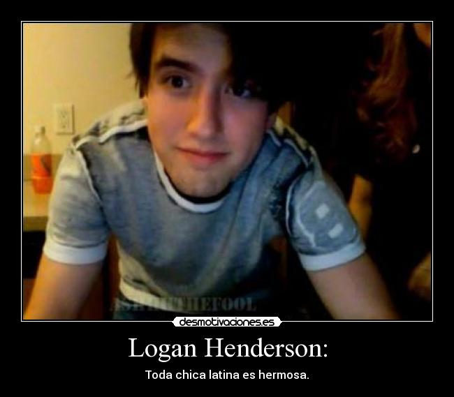 Logan Henderson: -