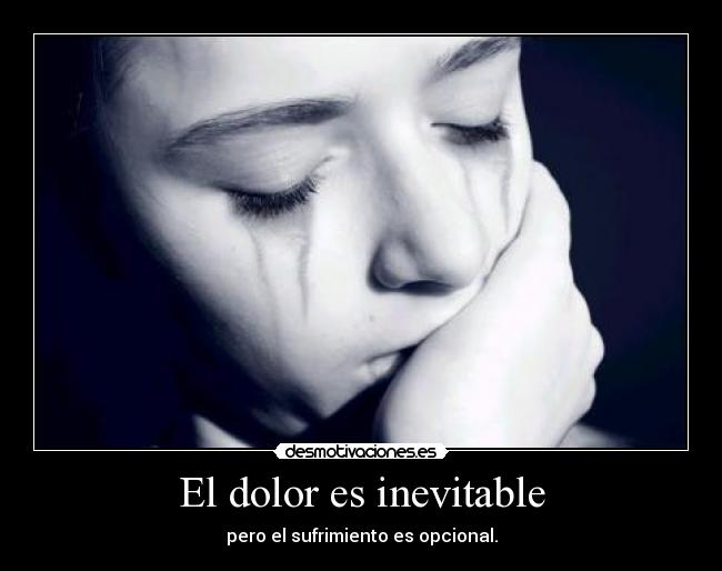 El dolor es inevitable -