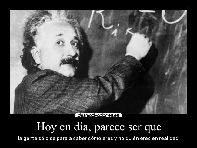 Hoy en día, parece ser que - 