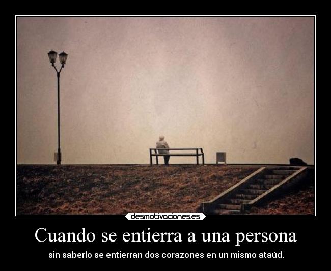 Cuando se entierra a una persona -