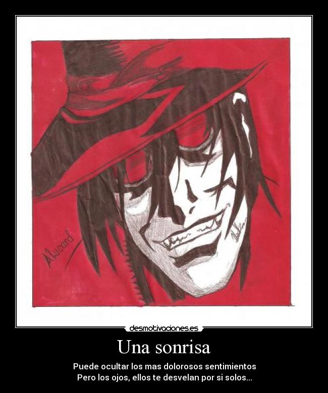 carteles sonrisa tristeza sonrisa sentimientos dolor felicidad dibujo alucard ocultar ojos desmotivaciones