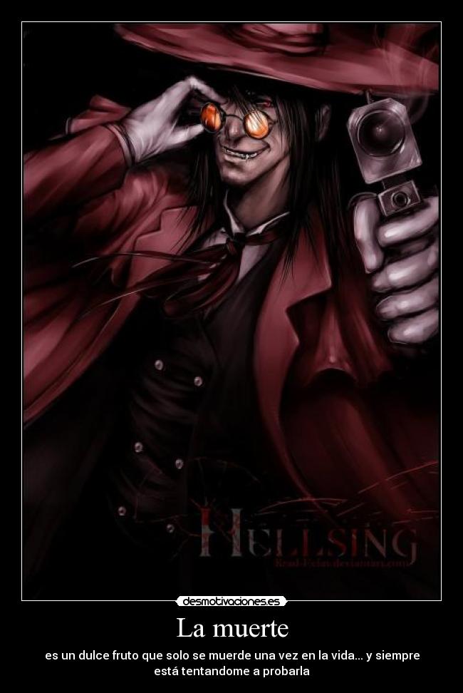 carteles muerte anime hellsing arukardo alucard olvidar promesa deja leer los tags que los leas desmotivaciones