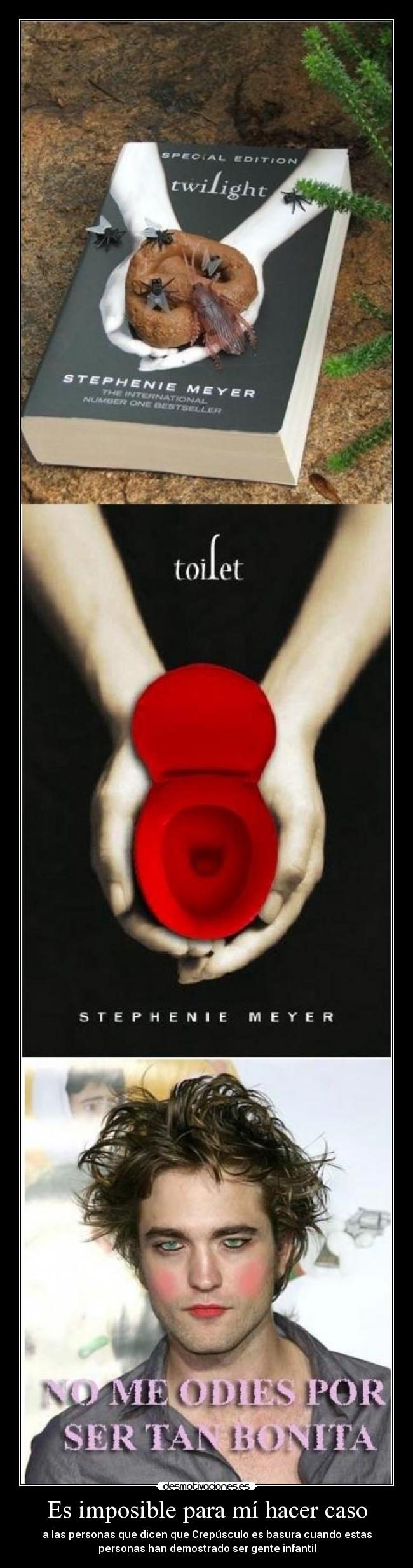 Es imposible para mí hacer caso - 