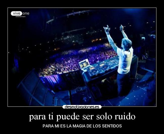 para ti puede ser solo ruido -